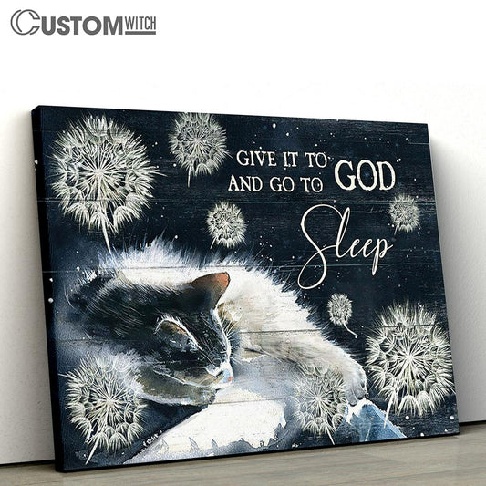 Cat Dandelion Give It To God And Go To Sleep Canvas Painting - Christian Wall Art - Gifts For Cat Lovers