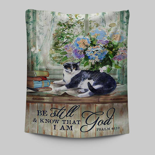 Cat Hydrangea Vase Book - Be Still And Know That I Am God Tapestry Wall Art - Christian Tapestries Prints - Bible Verse Tapestry Art