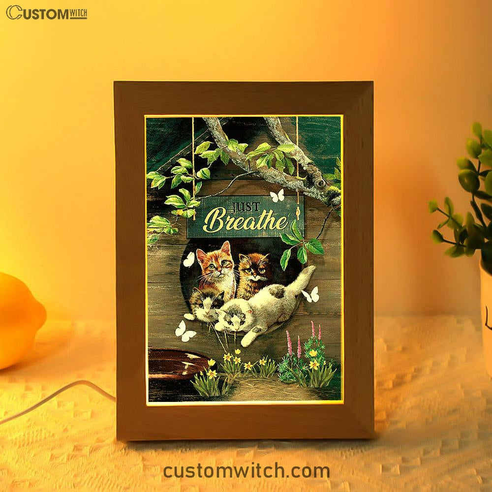 Cat Lovers Just Breathe Frame Lamp Art - Christian Art Decor - Gift For Cat Lover