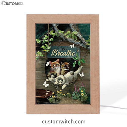 Cat Lovers Just Breathe Frame Lamp Art - Christian Art Decor - Gift For Cat Lover