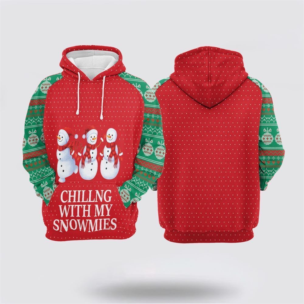 Chilling With My Snowmies Christmas All Over Print 3D Hoodie For Men & Women, Christmas Hoodie Cute, Christmas Gift, Christmas Fashion
