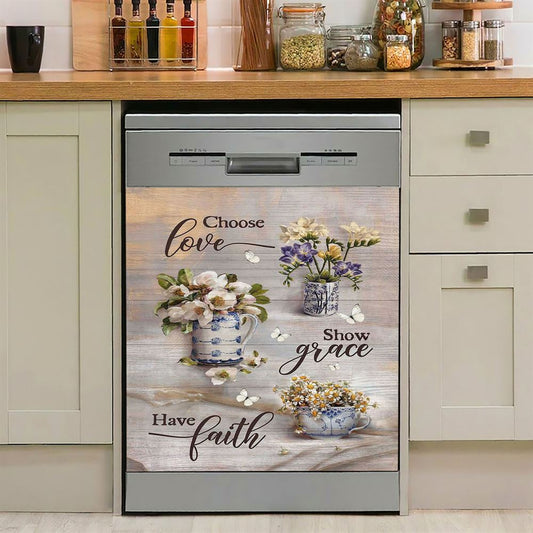 Chose Love Show Grace Have Faith Vintage Flower Dishwasher Cover, Christian Dishwasher Magnet Cover, Bible Verse Kitchen Decor