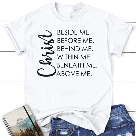 Christ Beside Me Before Me Christian T Shirt, Blessed T Shirt, Bible T shirt, T shirt Women