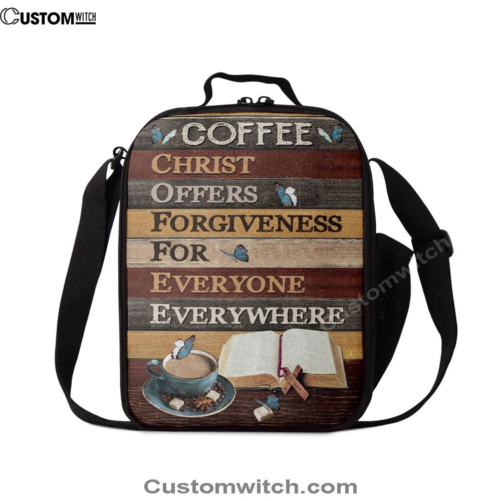 Christ Offers Forgiveness For Everyone Everywhere Jesus Coffee Lunch Bag, Christian Lunch Bag For School, Picnic, Religious Lunch Bag