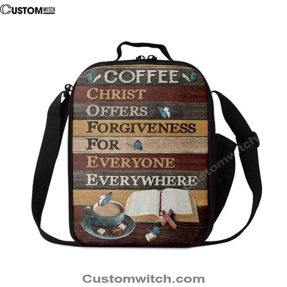 Christ Offers Forgiveness For Everyone Everywhere Jesus Coffee Lunch Bag, Christian Lunch Bag For School, Picnic, Religious Lunch Bag