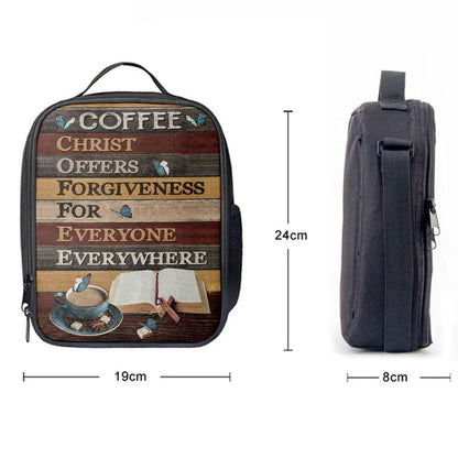 Christ Offers Forgiveness For Everyone Everywhere Jesus Coffee Lunch Bag, Christian Lunch Bag For School, Picnic, Religious Lunch Bag
