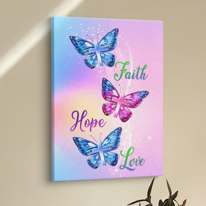 Christian - Faith Hope Love Butterfly Art Canvas Prints - Bible Verse Wall Decor - Scripture Wall Art