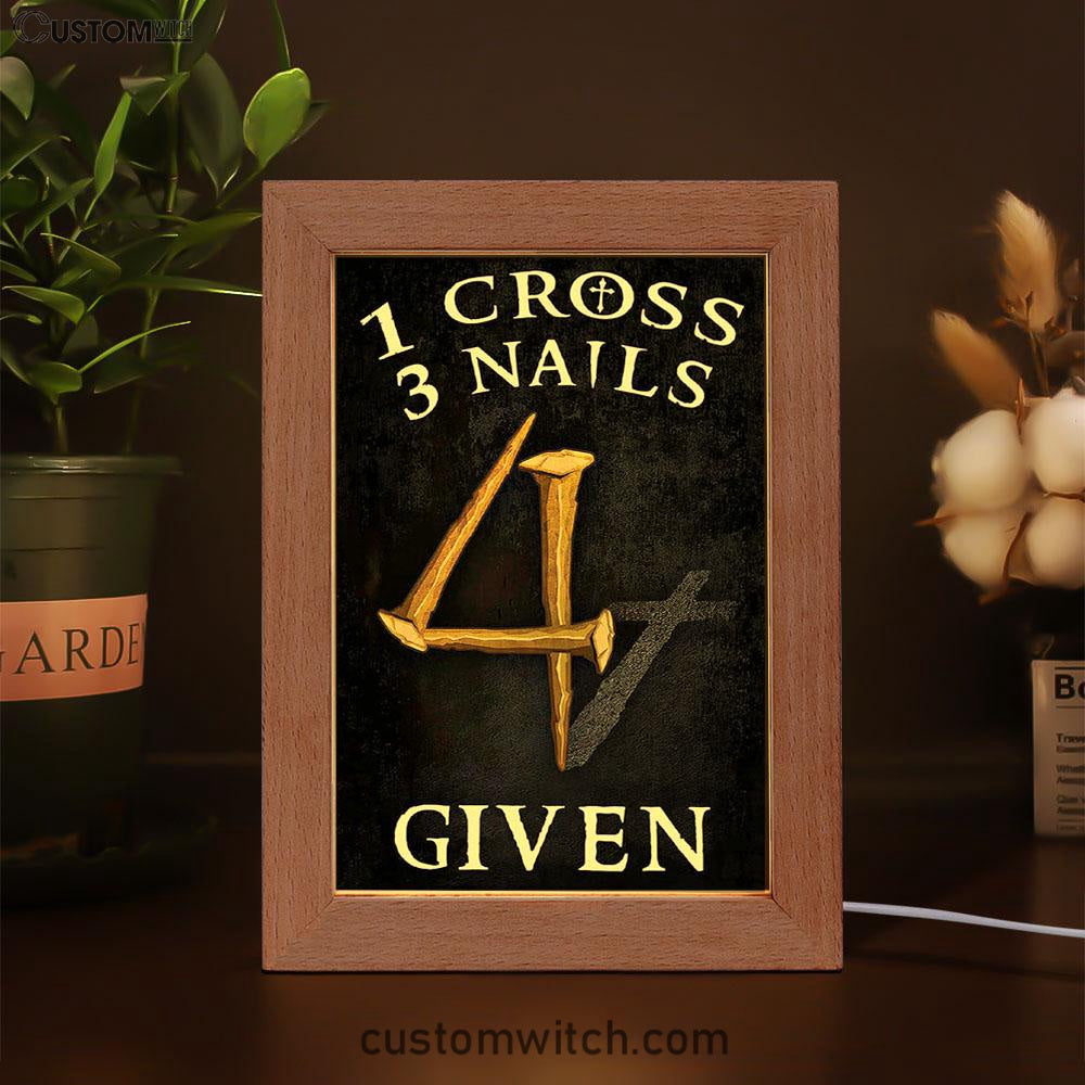 Christian 1 Cross 3 Nails 4 Given Frame Lamp Prints - Bible Verse Decor - Scripture Art
