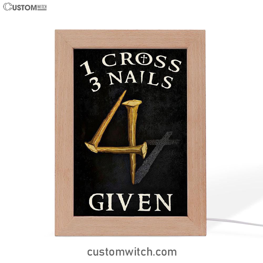Christian 1 Cross 3 Nails 4 Given Frame Lamp Prints - Bible Verse Decor - Scripture Art