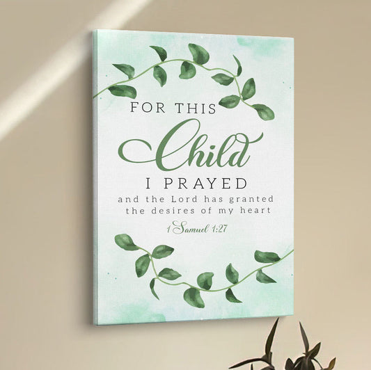 Christian 1 Samuel 127 For This Child I Prayed Canvas Prints - Bible Verse Wall Decor - Scripture Wall Art