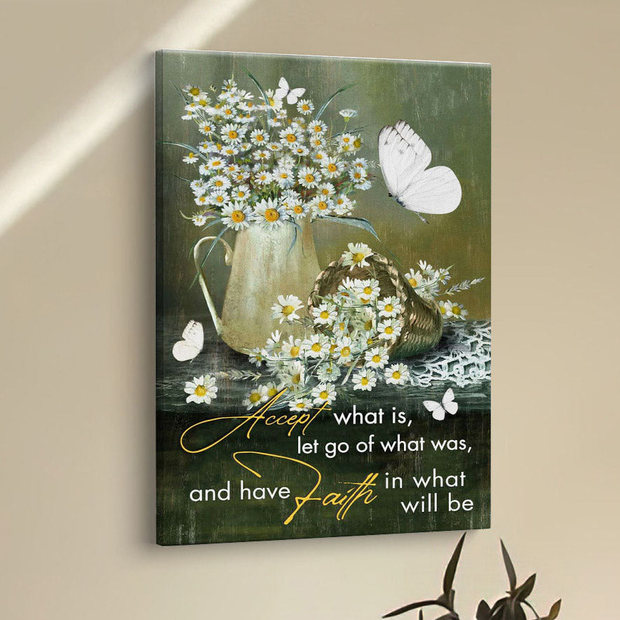 Christian Accept What Is Let Go Of What Was And Have Faith Canvas Prints - Bible Verse Wall Decor - Scripture Wall Art