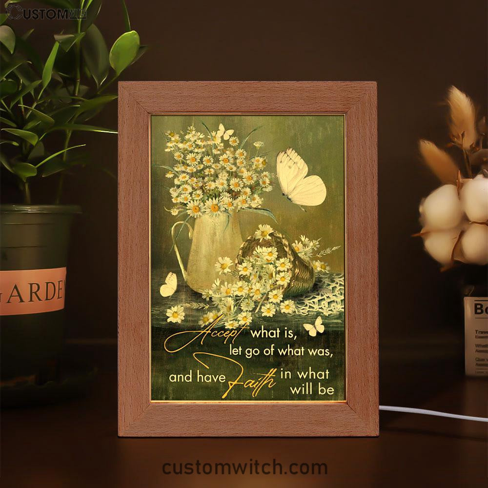 Christian Accept What Is Let Go Of What Was And Have Faith Frame Lamp Prints - Bible Verse Decor - Scripture Art
