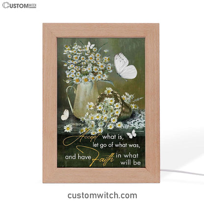 Christian Accept What Is Let Go Of What Was And Have Faith Frame Lamp Prints - Bible Verse Decor - Scripture Art
