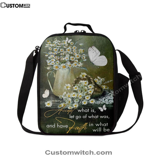 Christian Accept What Is Let Go Of What Was And Have Faith Lunch Bag, Christian Lunch Bag For School, Picnic, Religious Lunch Bag