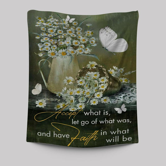 Christian Accept What Is Let Go Of What Was And Have Faith Tapestry Prints - Bible Verse Wall Decor - Scripture Wall Art