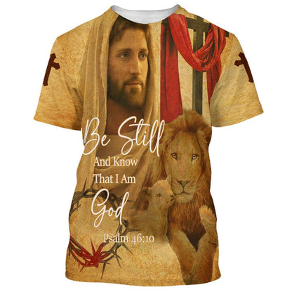 Christian Be Still And Know That I Am God Jesus Lion And Sheep All Over Print 3D T-Shirt, Gift For Christian, Jesus Shirt