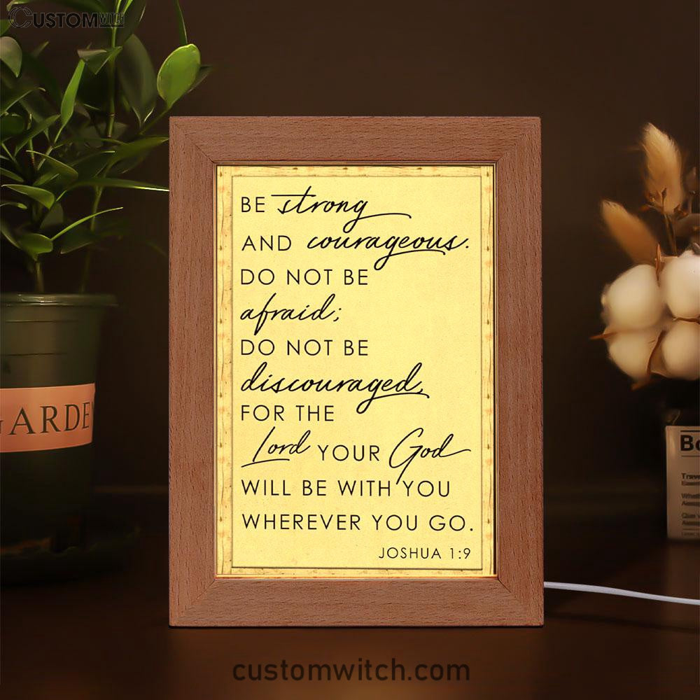 Christian Be Strong And Courageous Joshua 19 Frame Lamp Prints - Bible Verse Decor - Scripture Art