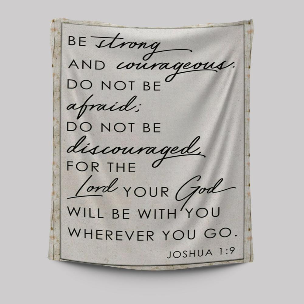 Christian Be Strong And Courageous Joshua 19 Tapestry Prints - Bible Verse Wall Decor - Scripture Wall Art
