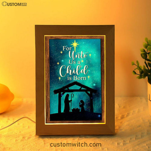 Christian Christmas For Unto Us A Child Is Born Christmas Frame Lamp Prints - Bible Verse Decor - Scripture Art