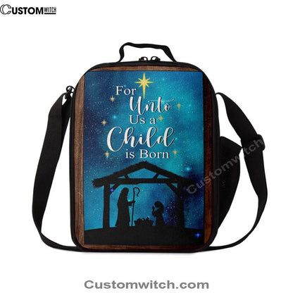Christian Christmas For Unto Us A Child Is Born Christmas Lunch Bag, Christian Lunch Bag For School, Picnic, Religious Lunch Bag