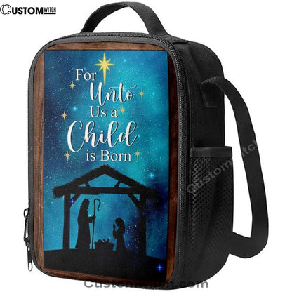 Christian Christmas For Unto Us A Child Is Born Christmas Lunch Bag, Christian Lunch Bag For School, Picnic, Religious Lunch Bag
