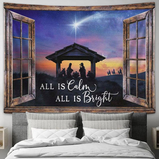Christian Christmas Gifts All Is Calm All Is Bright - Jesus Born Christmas Tapestry Wall Art - Christian Wall Decor