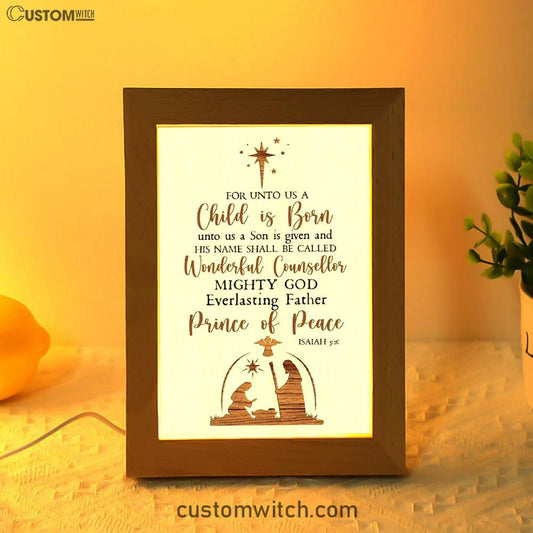 Christian Christmas Isaiah 96 For Unto Us A Child Is Born Frame Lamp Prints - Bible Verse Decor - Scripture Art