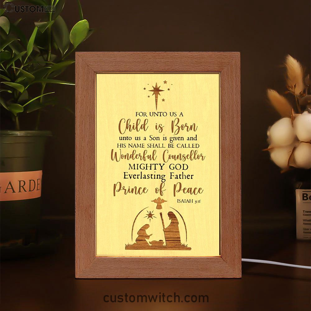 Christian Christmas Isaiah 96 For Unto Us A Child Is Born Frame Lamp Prints - Bible Verse Decor - Scripture Art