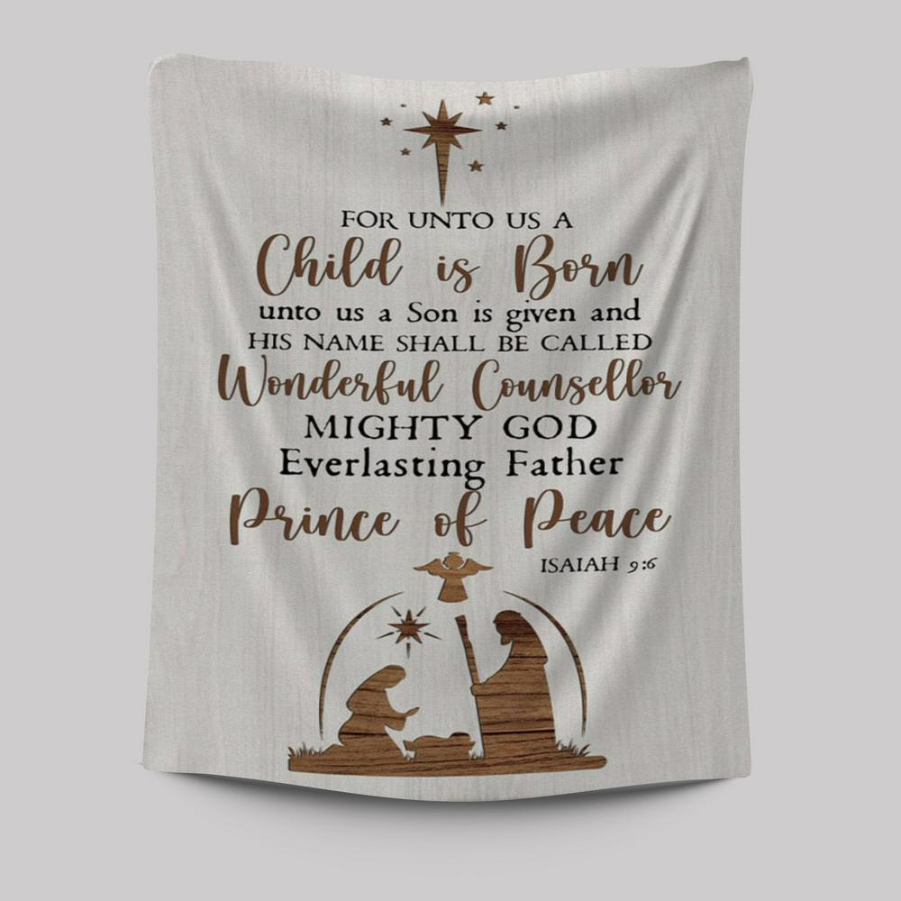 Christian Christmas Isaiah 96 For Unto Us A Child Is Born Tapestry Prints - Bible Verse Wall Decor - Scripture Wall Art