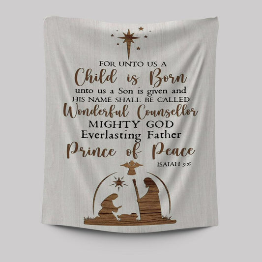 Christian Christmas Isaiah 96 For Unto Us A Child Is Born Tapestry Prints - Bible Verse Wall Decor - Scripture Wall Art