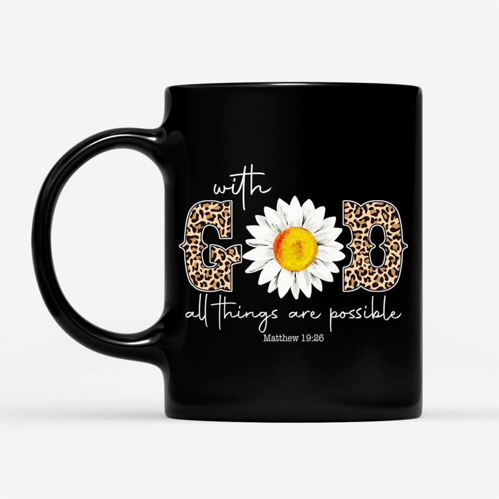 Christian Coffee Mug Daisy With God All Things Are Possible, Christian Mug, Bible Mug, Faith Gift, Encouragement Gift