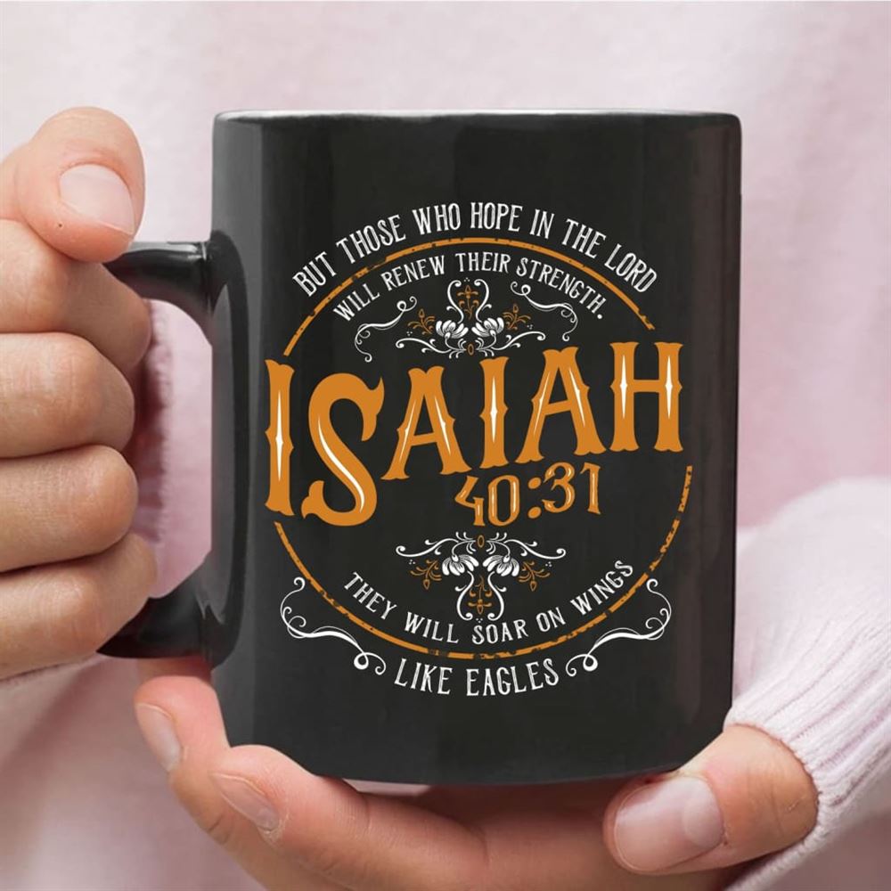 Christian Coffee Mug Isaiah 4031 Those Who Hope In The Lord, Christian Mug, Bible Mug, Faith Gift, Encouragement Gift