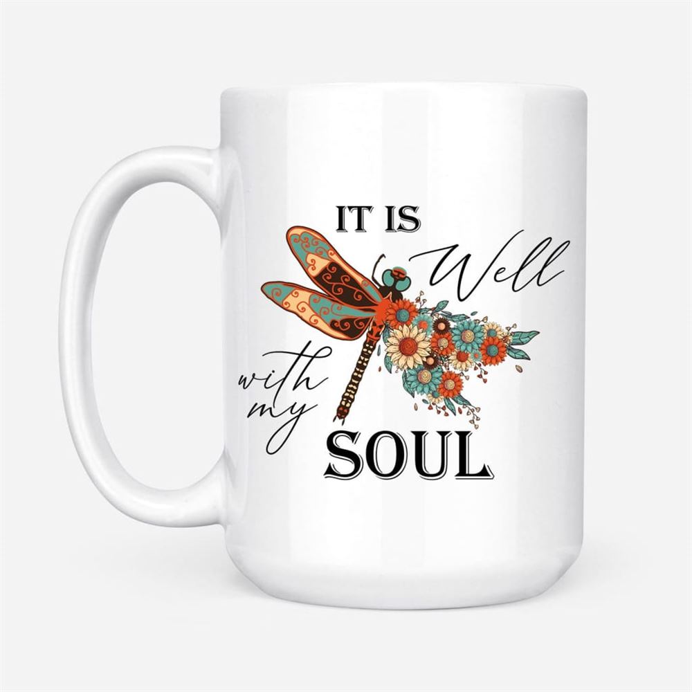 Christian Coffee Mug, It Is Well With My Soul, Dragonfly Flowers, Christian Mug, Bible Mug, Faith Gift, Encouragement Gift