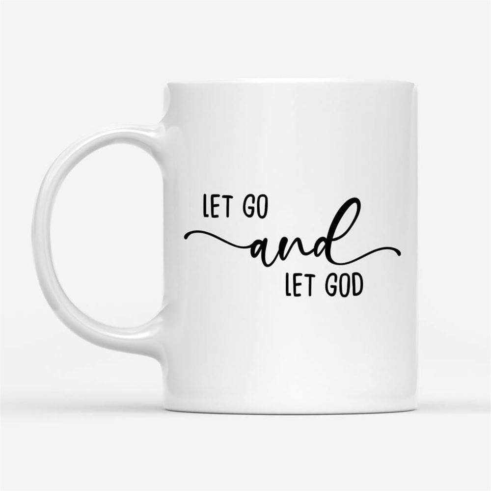 Christian Coffee Mug Let Go And Let God, Christian Mug, Bible Mug, Faith Gift, Encouragement Gift