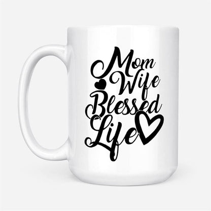 Christian Coffee Mug, Mom Wife Blessed Life Blessed, Christian Mug, Bible Mug, Faith Gift, Encouragement Gift