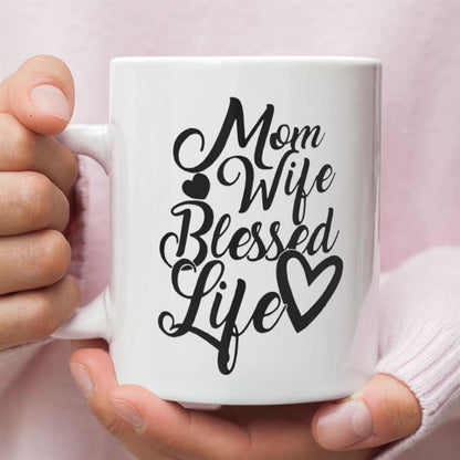 Christian Coffee Mug, Mom Wife Blessed Life Blessed, Christian Mug, Bible Mug, Faith Gift, Encouragement Gift