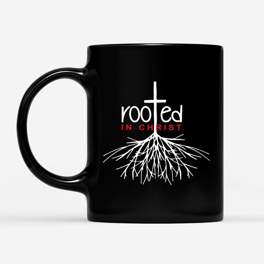 Christian Coffee Mug, Rooted In Christ, Christian Mug, Bible Mug, Faith Gift, Encouragement Gift