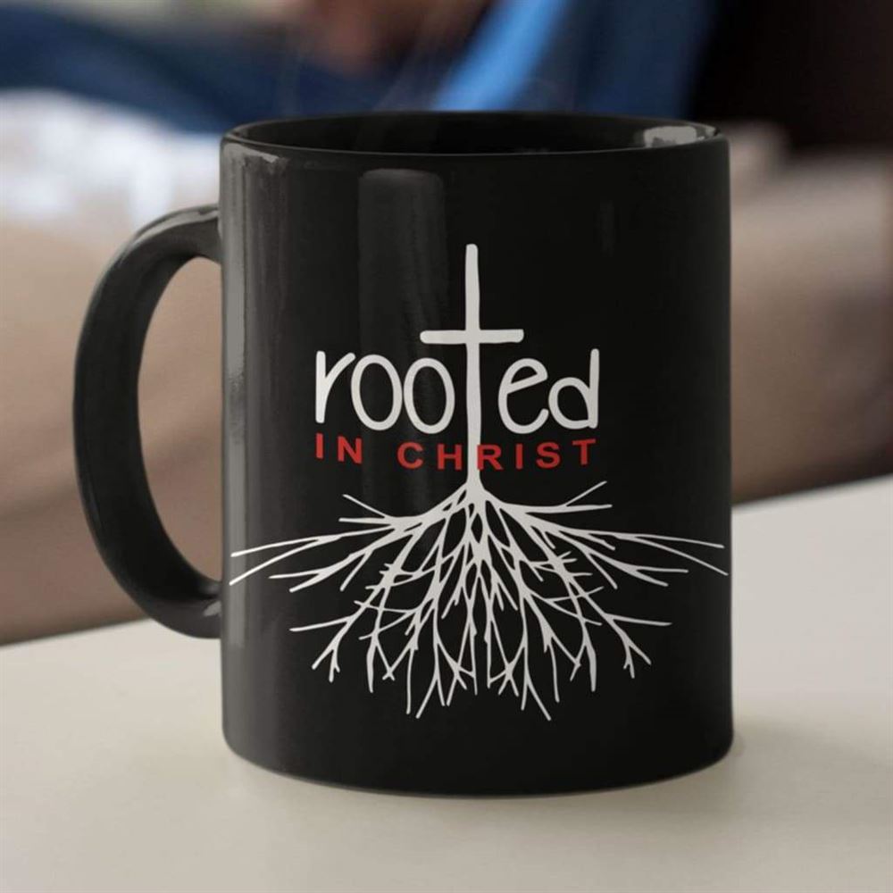 Christian Coffee Mug, Rooted In Christ, Christian Mug, Bible Mug, Faith Gift, Encouragement Gift