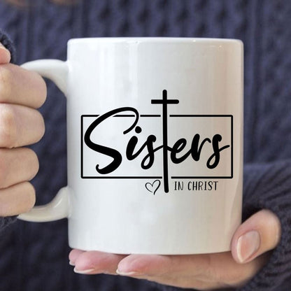 Christian Coffee Mug, Sisters In Christ, Christian Mug, Bible Mug, Faith Gift, Encouragement Gift