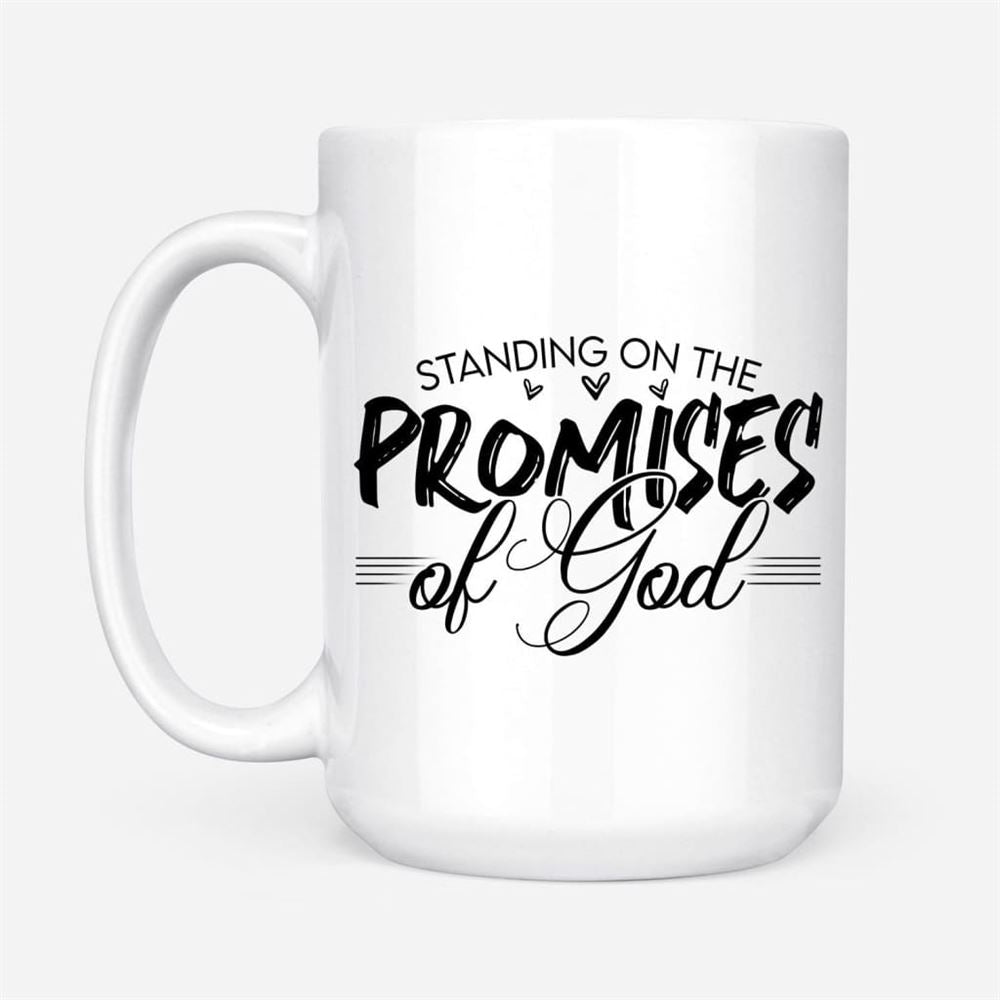 Christian Coffee Mugs Standing On The Promises Of God Mug, Christian Mug, Bible Mug, Faith Gift, Encouragement Gift