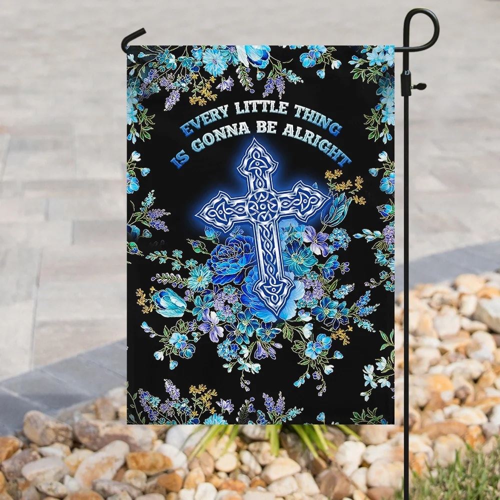 Christian Cross Every Little Thing Is Gonna Be Alright House Flags, Christian Flag, Scripture Flag, Garden Banner