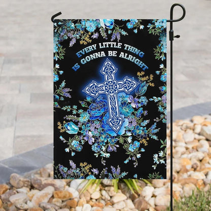 Christian Cross Every Little Thing Is Gonna Be Alright House Flags, Christian Flag, Scripture Flag, Garden Banner