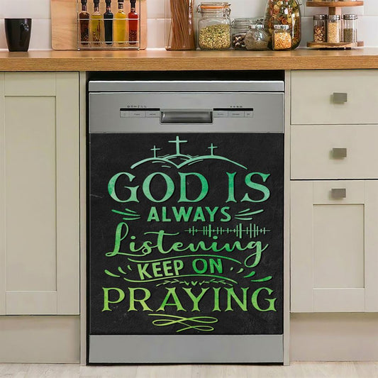Christian God Is Always Listening Keep On Praying Dishwasher Cover, Bible Verse Dishwasher Magnet Cover, Scripture Kitchen Decor