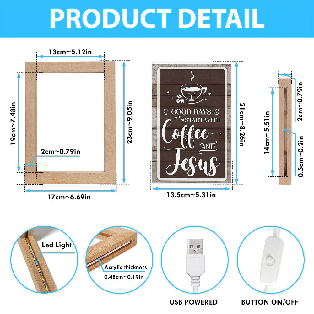 Christian Good Days Start With Coffee And Jesus Frame Lamp Prints - Bible Verse Decor - Scripture Art