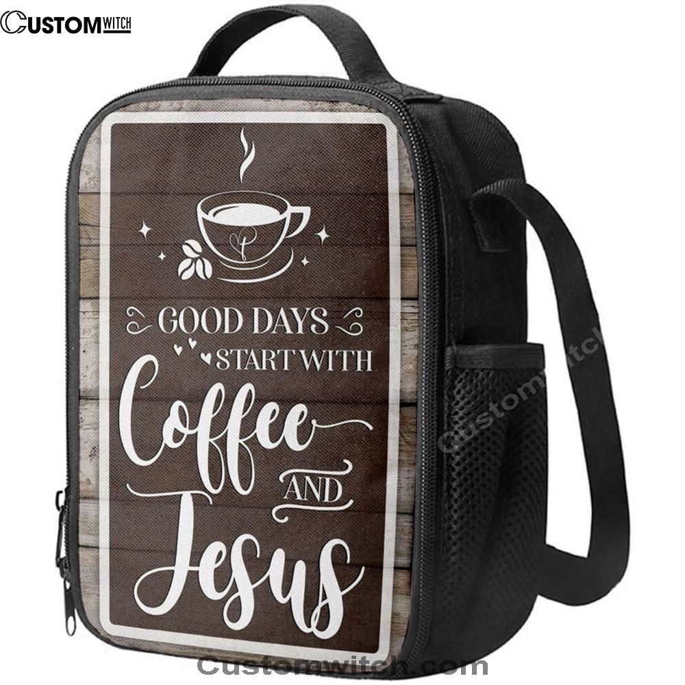 Christian Good Days Start With Coffee And Jesus Lunch Bag, Christian Lunch Bag For School, Picnic, Religious Lunch Bag