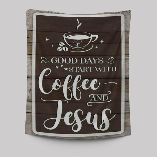 Christian Good Days Start With Coffee And Jesus Tapestry Prints - Bible Verse Wall Decor - Scripture Wall Art