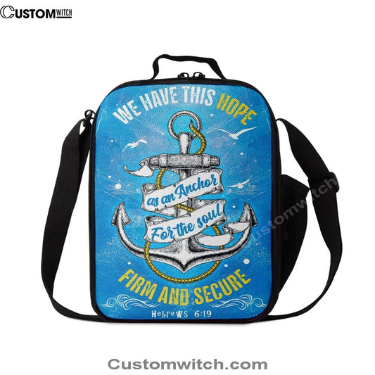 Christian Hebrews 619 Hope As An Anchor For The Soul Lunch Bag, Christian Lunch Bag For School, Picnic, Religious Lunch Bag