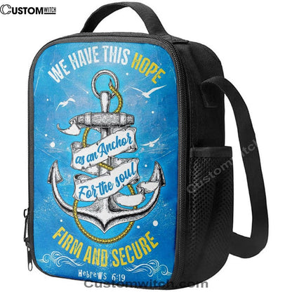 Christian Hebrews 619 Hope As An Anchor For The Soul Lunch Bag, Christian Lunch Bag For School, Picnic, Religious Lunch Bag