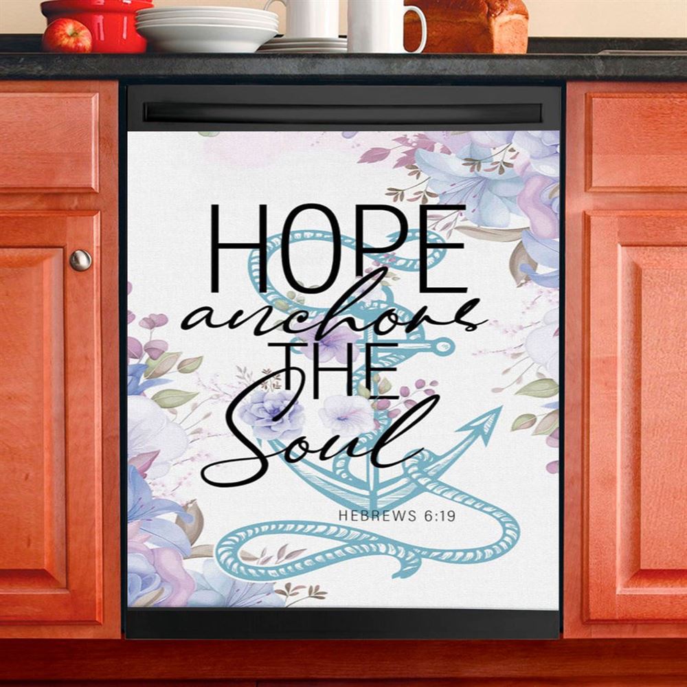 Christian Home Decor Flower Hope Anchors The Soul Dishwasher Cover, Bible Verse Dishwasher Magnet Cover, Scripture Kitchen Decor