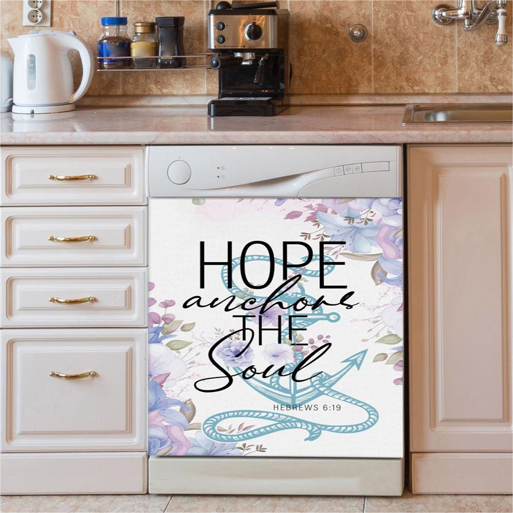 Christian Home Decor Flower Hope Anchors The Soul Dishwasher Cover, Bible Verse Dishwasher Magnet Cover, Scripture Kitchen Decor